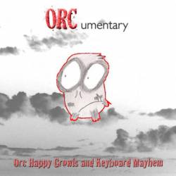 Orc Happy Growls and Keyboard Mayhem